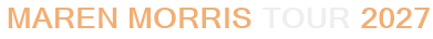Maren Morris Tour 2027